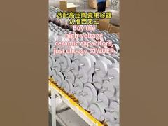 Mua tụ gốm điện áp cao, chỉ chọn XIWUER. #tụgốm #nhàmáy